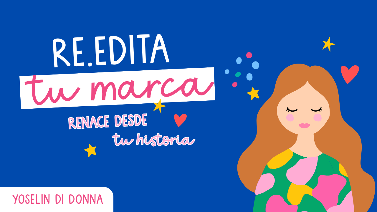 🧿​ Re.Edita tu Marca: Renace desde tu historia